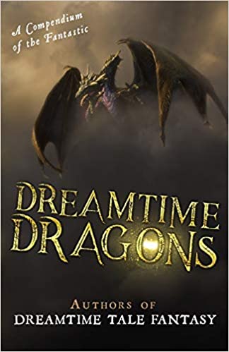 Dreamtime Dragons Anthology